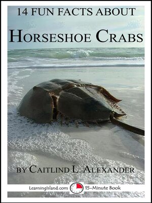 cover image of 14 Fun Facts About Horseshoe Crabs